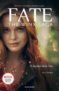 Fate. The Winx Saga. Il destino delle fate - Librerie.coop