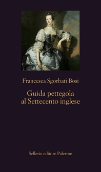 Guida pettegola al Settecento inglese - Librerie.coop