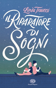 Il riparatore di sogni - Librerie.coop