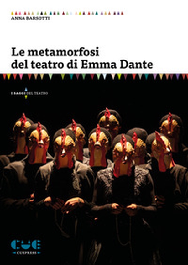 Le metamorfosi del teatro di Emma Dante - Librerie.coop