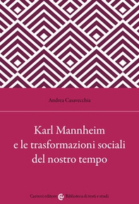Karl Mannheim e le trasformazioni sociali del nostro tempo - Librerie.coop