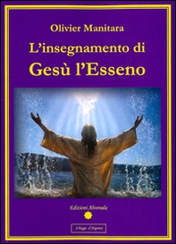 L'insegnamento di Gesù l'Esseno - Librerie.coop