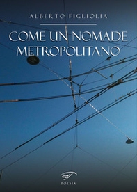 Come un nomade metropolitano - Librerie.coop Come un nomade metropolitano - Librerie.coop