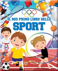 Il mio primo libro dello sport. Primi libri - Librerie.coop Il mio primo libro dello sport. Primi libri - Librerie.coop
