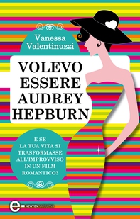 Volevo essere Audrey Hepburn - Librerie.coop