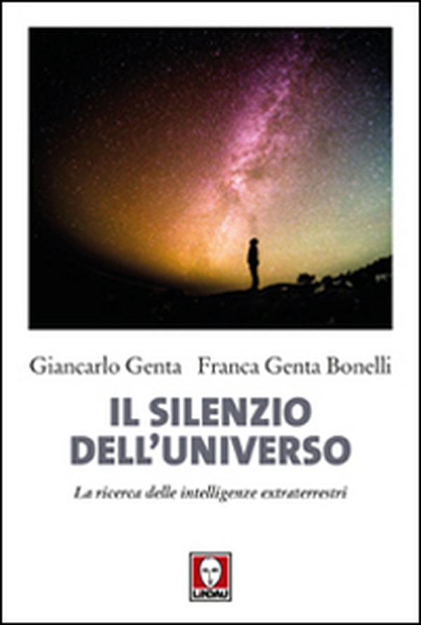 Il silenzio dell'universo. La ricerca delle intelligenze extraterrestri - Librerie.coop Il silenzio dell'universo. La ricerca delle intelligenze extraterrestri - Librerie.coop