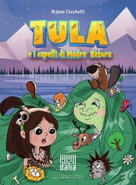 Tula e i capelli di Madre Natura - Librerie.coop Tula e i capelli di Madre Natura - Librerie.coop