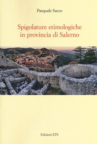 Spigolature etimologiche in provincia di Salerno - Librerie.coop