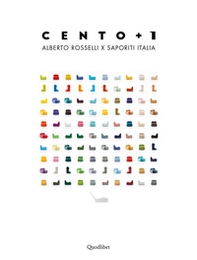 Cento+1. Alberto Rosselli x Saporiti Italia. Ediz. italiana e inglese - Librerie.coop