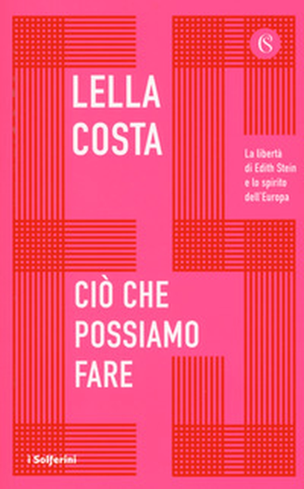Ciò che possiamo fare. La libertà di Edith Stein e lo spirito dell'Europa - Librerie.coop Ciò che possiamo fare. La libertà di Edith Stein e lo spirito dell'Europa - Librerie.coop