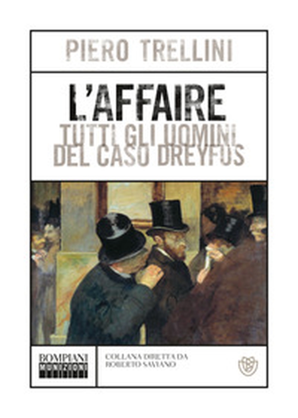 L'affaire. Tutti gli uomini del caso Dreyfus - Librerie.coop L'affaire. Tutti gli uomini del caso Dreyfus - Librerie.coop