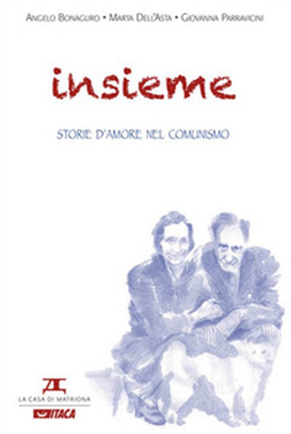 Insieme. Storie d'amore nel comunismo - Librerie.coop Insieme. Storie d'amore nel comunismo - Librerie.coop