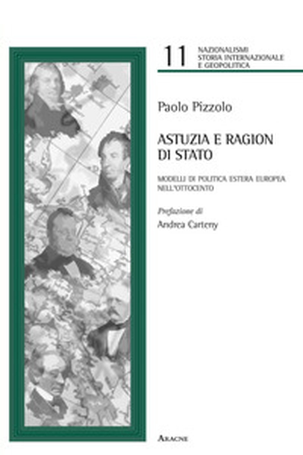 Astuzia e ragion di Stato. Modelli di politica estera europea nell'Ottocento - Librerie.coop Astuzia e ragion di Stato. Modelli di politica estera europea nell'Ottocento - Librerie.coop