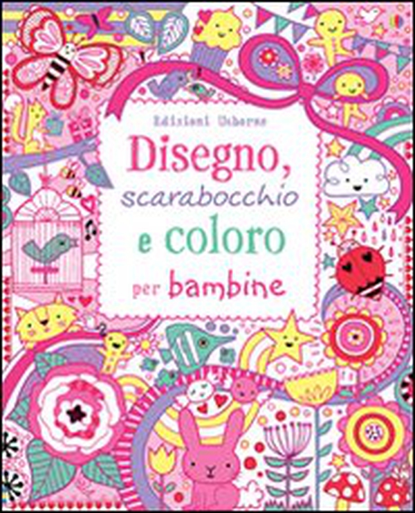 Disegno, scarabocchio e coloro per bambine - Librerie.coop Disegno, scarabocchio e coloro per bambine - Librerie.coop
