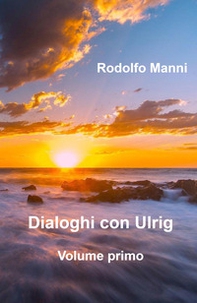 Dialoghi con Ulrig - Vol. 1 - Librerie.coop