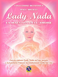 Lady Nada. La maestra dell'amore - Librerie.coop
