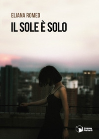 Il sole è solo - Librerie.coop Il sole è solo - Librerie.coop