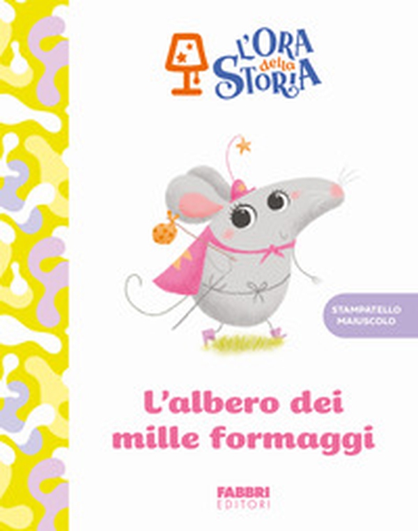 L'albero dei mille formaggi. L'ora della storia - Librerie.coop L'albero dei mille formaggi. L'ora della storia - Librerie.coop