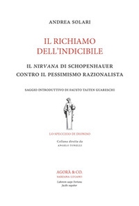 Il richiamo dell'indicibile. Il nirvana di Schopenhauer contro il pessimismo razionalista - Librerie.coop