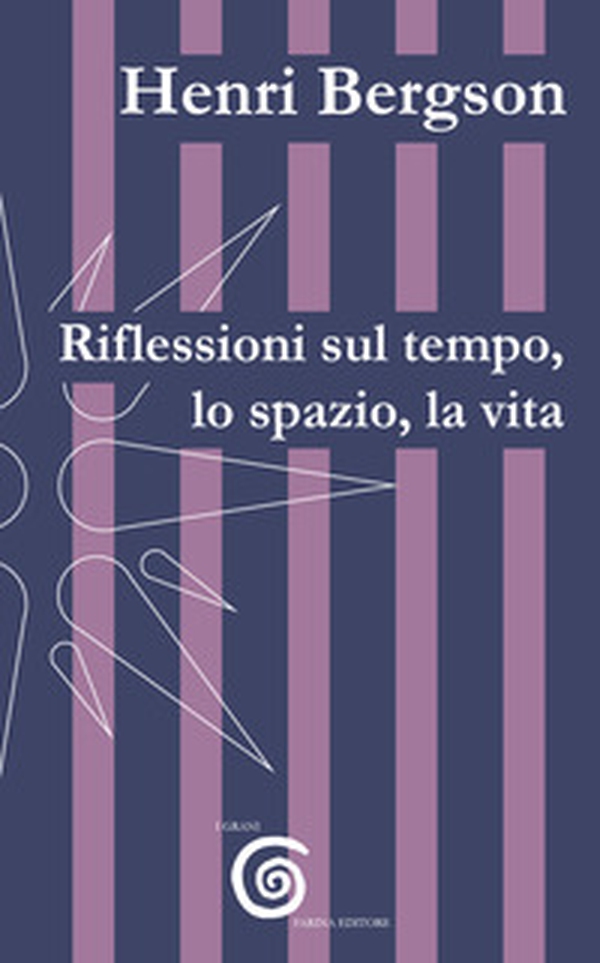 Riflessioni sul tempo, lo spazio, la vita - Librerie.coop Riflessioni sul tempo, lo spazio, la vita - Librerie.coop