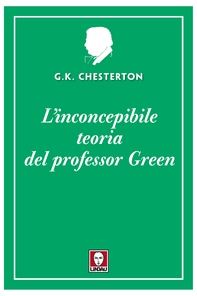 L'inconcepibile teoria del professor Green - Librerie.coop L'inconcepibile teoria del professor Green - Librerie.coop