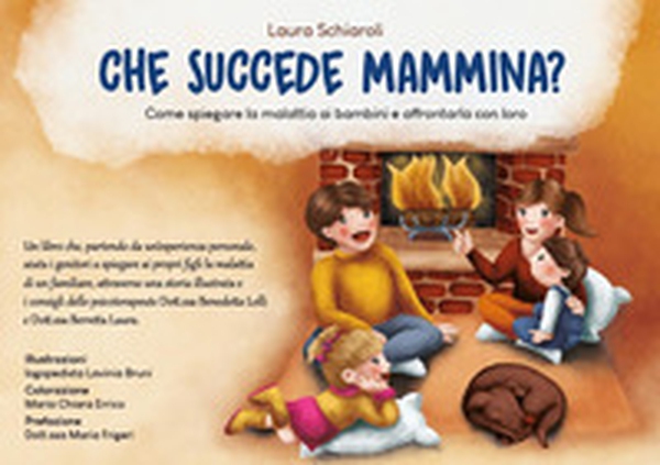 Che succede mammina? Come spiegare la malattia ai bambini e affrontarla con loro - Librerie.coop Che succede mammina? Come spiegare la malattia ai bambini e affrontarla con loro - Librerie.coop