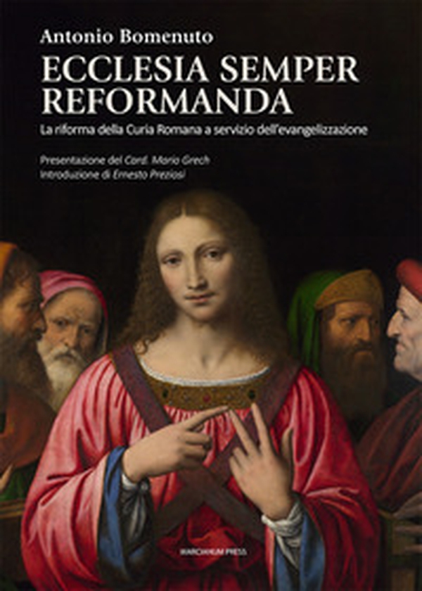 Ecclesia semper reformanda. La riforma della Curia Romana a servizio dell'evangelizzazione - Librerie.coop Ecclesia semper reformanda. La riforma della Curia Romana a servizio dell'evangelizzazione - Librerie.coop