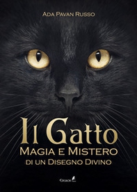 Il gatto. Magia e mistero di un disegno divino - Librerie.coop