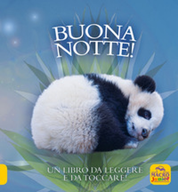 Buona notte! Un libro da leggere e da toccare! - Librerie.coop Buona notte! Un libro da leggere e da toccare! - Librerie.coop