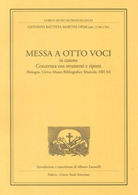 Messa a otto voci in canone. Concertata con strumenti e ripieni (Bologna, Civico museo bibliografico musicale, HH 34) - Librerie.coop Messa a otto voci in canone. Concertata con strumenti e ripieni (Bologna, Civico museo bibliografico musicale, HH 34) - Librerie.coop