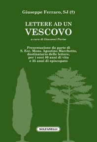 Lettere ad un vescovo. (S. Ecc. Mons. Agostino Marchetto) - Librerie.coop
