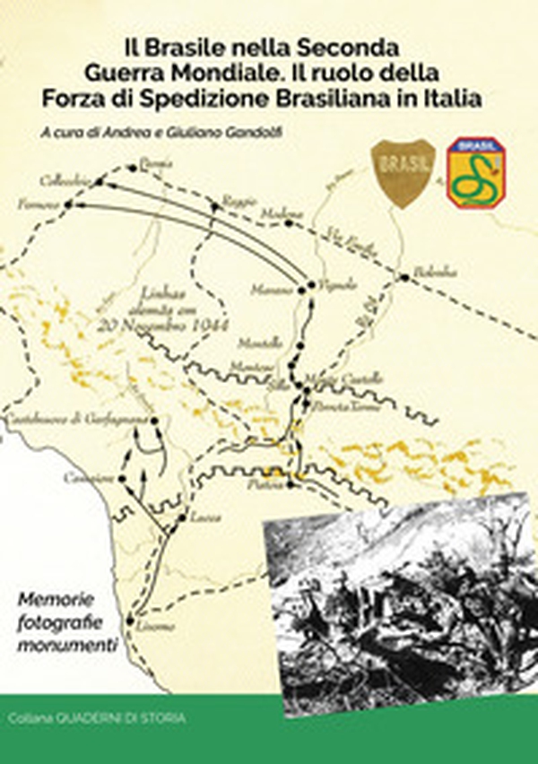 Il Brasile nella Seconda Guerra Mondiale. Il ruolo della Forza di Spedizione Brasiliana in Italia - Librerie.coop Il Brasile nella Seconda Guerra Mondiale. Il ruolo della Forza di Spedizione Brasiliana in Italia - Librerie.coop