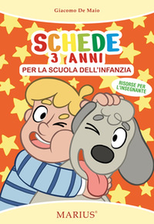 Schede 3 anni. Per la scuola dell'infanzia - Librerie.coop Schede 3 anni. Per la scuola dell'infanzia - Librerie.coop