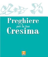 Preghiere per la tua cresima - Librerie.coop Preghiere per la tua cresima - Librerie.coop