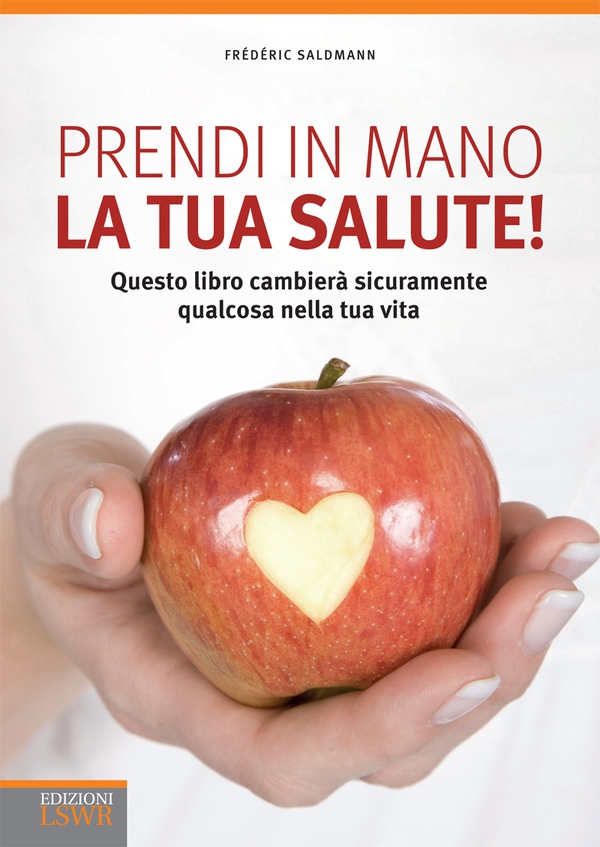 Prendi in mano la tua salute! - Librerie.coop Prendi in mano la tua salute! - Librerie.coop