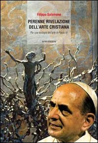 La perenne rivelazione dell'arte cristiana - Librerie.coop