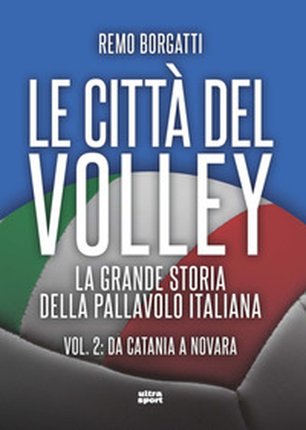 Le città del volley. La grande storia della pallavolo italiana - Vol. 2 - Librerie.coop Le città del volley. La grande storia della pallavolo italiana - Vol. 2 - Librerie.coop