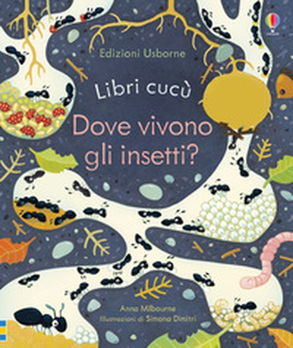 Dove vivono gli insetti? - Librerie.coop Dove vivono gli insetti? - Librerie.coop