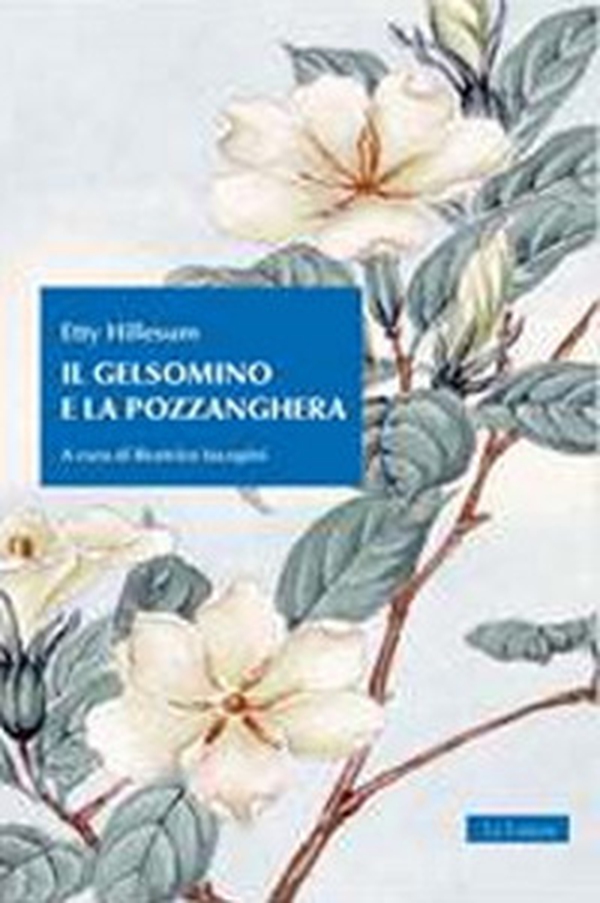 Il gelsomino e la pozzanghera - Librerie.coop Il gelsomino e la pozzanghera - Librerie.coop