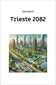 Trieste 2082 - Librerie.coop