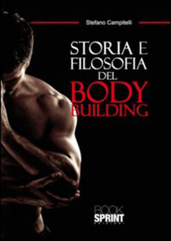 Storia e filosofia del body building - Librerie.coop Storia e filosofia del body building - Librerie.coop