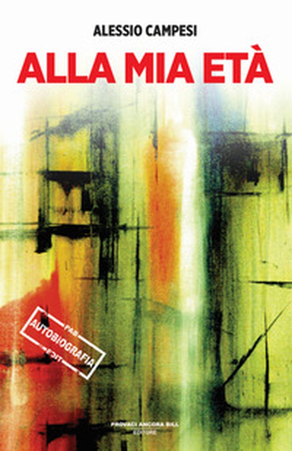 Alla mia età - Librerie.coop Alla mia età - Librerie.coop