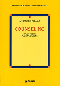 Counseling. Dalla teoria all'applicazione - Librerie.coop Counseling. Dalla teoria all'applicazione - Librerie.coop