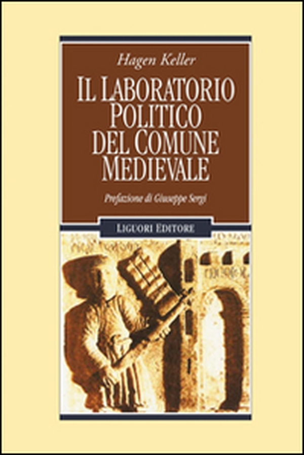 Il laboratorio politico del comune medievale - Librerie.coop Il laboratorio politico del comune medievale - Librerie.coop
