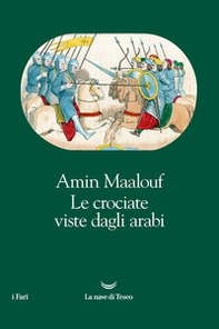 Le crociate viste dagli arabi - Librerie.coop