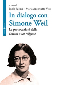 In dialogo con Simone Weil. Le provocazioni della «Lettera a un religioso» - Librerie.coop