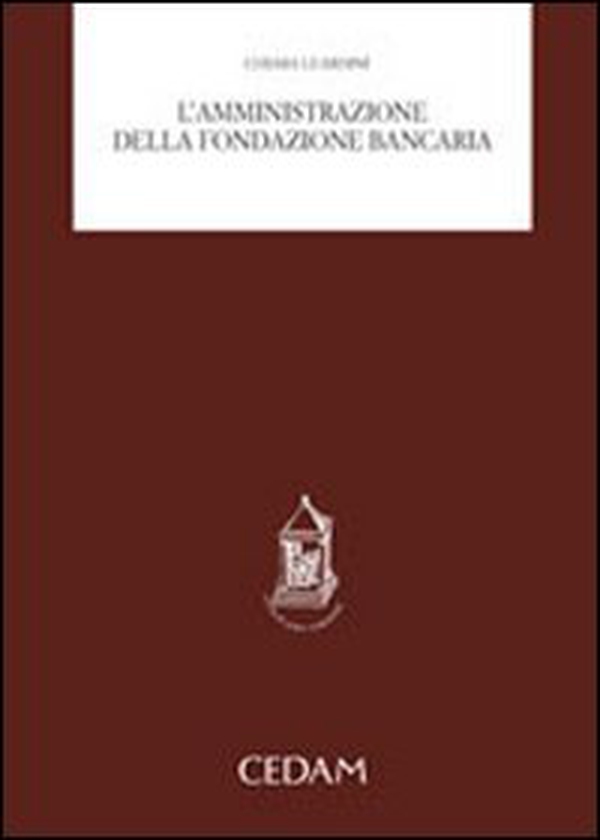 L'amministrazione della fondazione bancaria - Librerie.coop L'amministrazione della fondazione bancaria - Librerie.coop