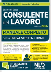 Consulente del lavoro: Manuale completo per la preparazione all'esame di abilitazione 2026 con Codice Deontologico e le Norme per l'ordinamento della professione - Librerie.coop