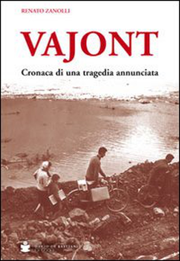 Vajont. Cronaca di una tragedia annunciata - Librerie.coop