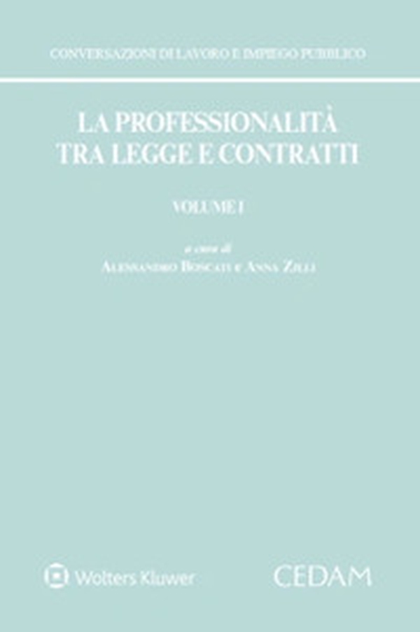 La professionalità tra legge e contratti - Vol. 1 - Librerie.coop La professionalità tra legge e contratti - Vol. 1 - Librerie.coop